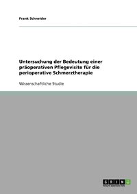bokomslag Untersuchung der Bedeutung einer präoperativen Pflegevisite für die perioperative Schmerztherapie