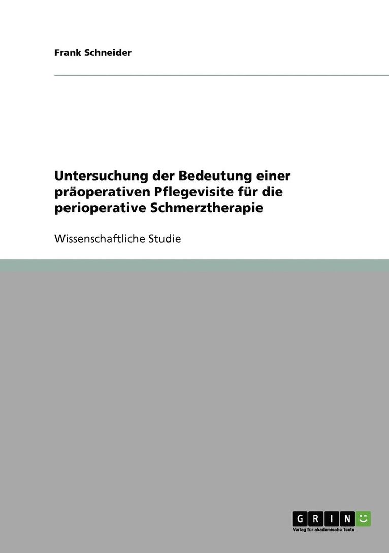 Untersuchung der Bedeutung einer präoperativen Pflegevisite für die perioperative Schmerztherapie