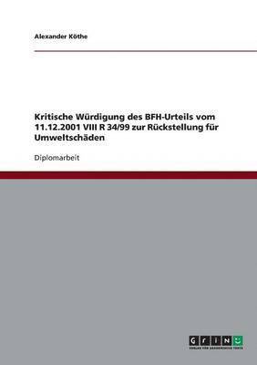 bokomslag Kritische Würdigung des BFH-Urteils vom 11.12.2001 VIII R 34/99 zur Rückstellung für Umweltschäden