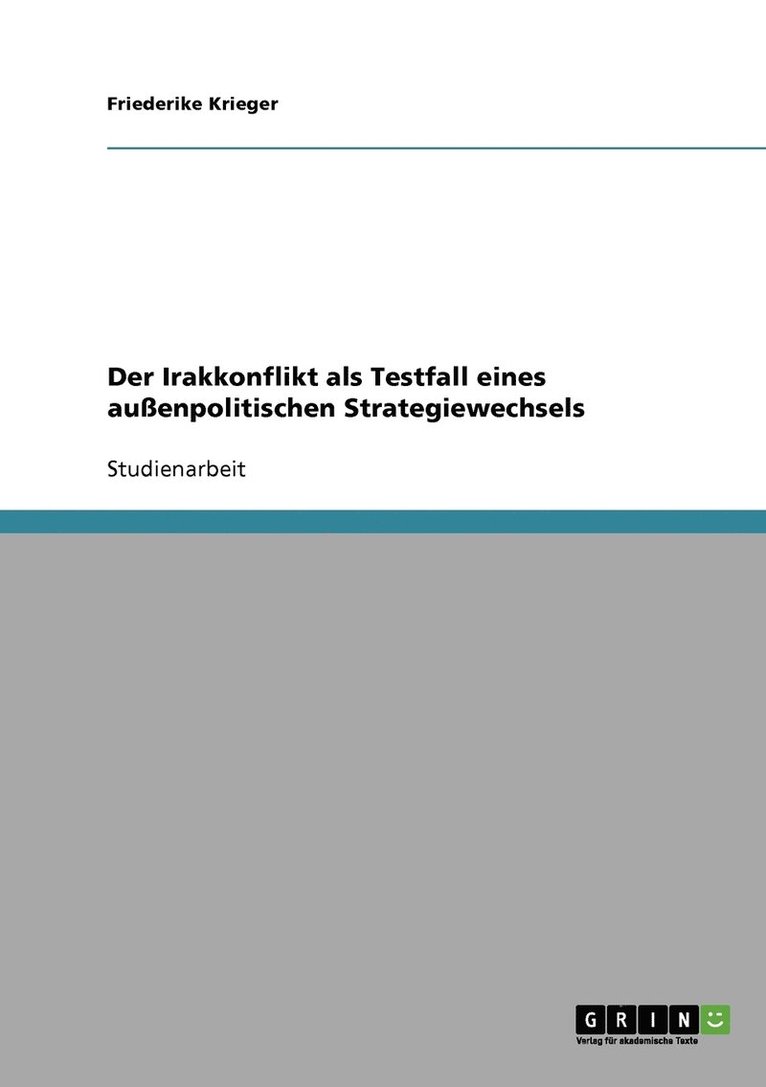 Irakkonflikt als Testfall eines außenpolitischen Strategiewechsels