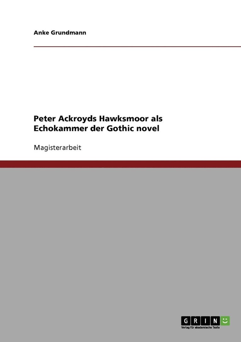 Peter Ackroyds Hawksmoor als Echokammer der Gothic novel 1
