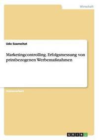 bokomslag Marketingcontrolling. Erfolgsmessung von printbezogenen Werbemanahmen