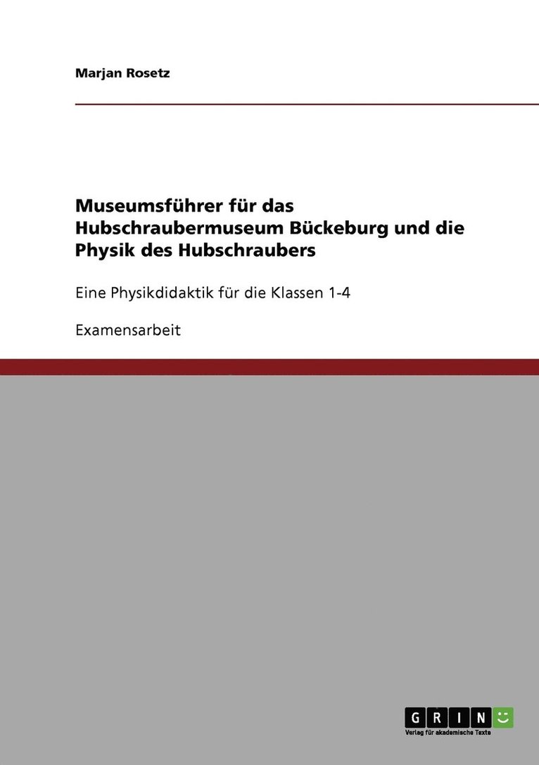 Museumsfhrer fr das Hubschraubermuseum Bckeburg und die Physik des Hubschraubers 1