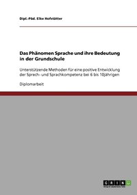 bokomslag Das Phnomen Sprache und ihre Bedeutung in der Grundschule