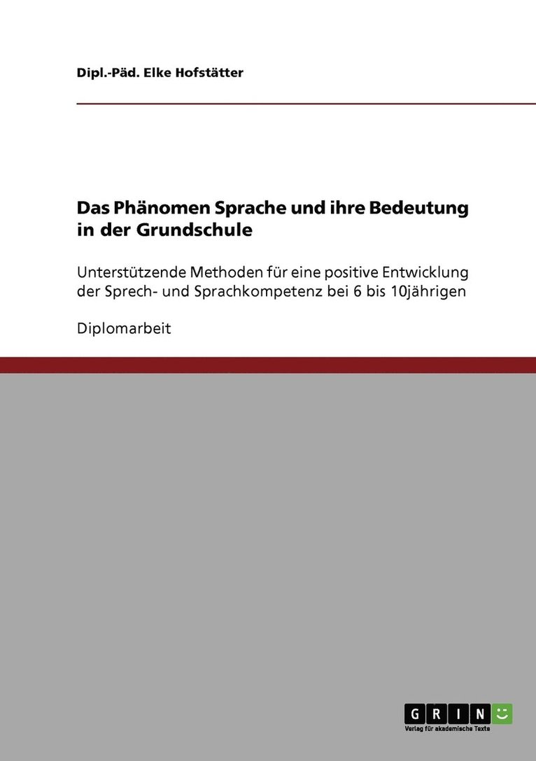 Das Phanomen Sprache und ihre Bedeutung in der Grundschule 1