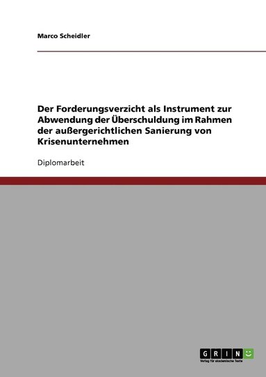 bokomslag Sanierung von Krisenunternehmen. Durch Forderungsverzicht eine berschuldung abwenden