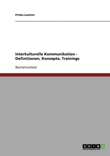 bokomslag Interkulturelle Kommunikation. Definitionen, Konzepte, Trainings