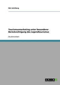 bokomslag Tourismusmarketing unter besonderer Bercksichtigung des Jugendtourismus