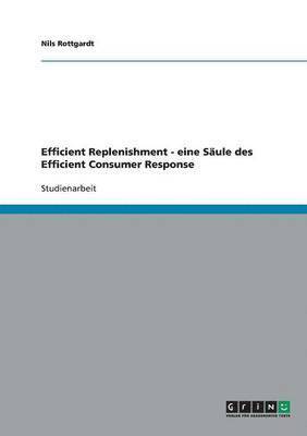 Efficient Replenishment - eine Sule des Efficient Consumer Response 1