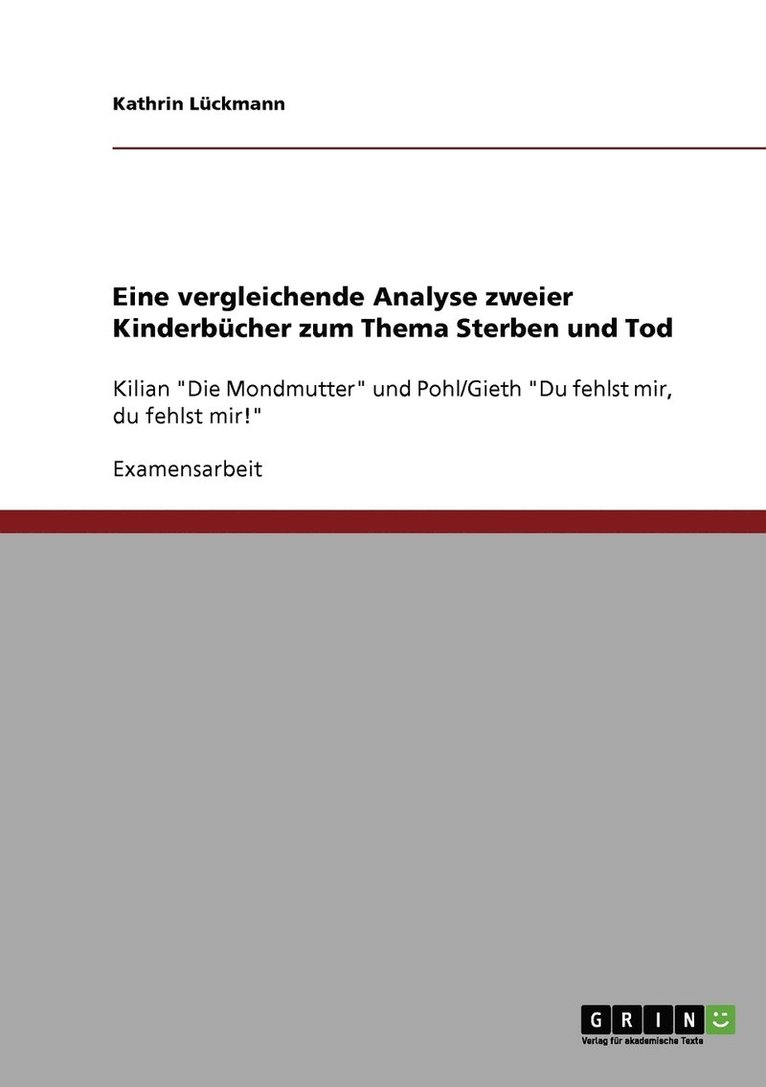 Eine vergleichende Analyse zweier Kinderbücher zum Thema Sterben und Tod