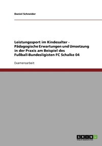 bokomslag Leistungssport im Kindesalter. Pädagogische Erwartungen und Umsetzung in der Praxis