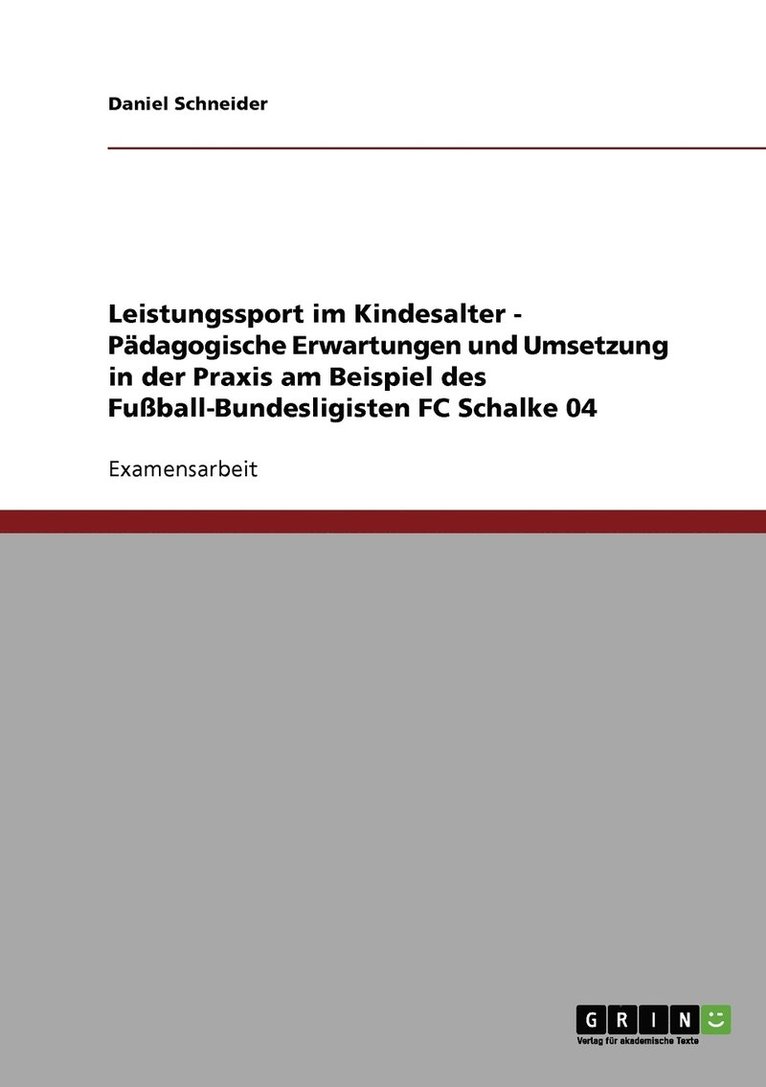 Leistungssport im Kindesalter. Pädagogische Erwartungen und Umsetzung in der Praxis
