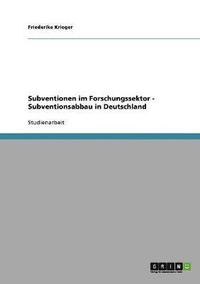 bokomslag Subventionen im Forschungssektor - Subventionsabbau in Deutschland