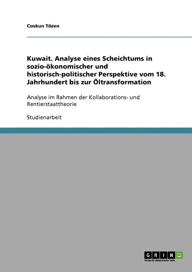 bokomslag Kuwait. Analyse eines Scheichtums in sozio-konomischer und historisch-politischer Perspektive vom 18. Jahrhundert bis zur ltransformation