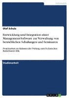 bokomslag Entwicklung Und Integration Einer Management-Software Zur Verwaltung Von Betrieblichen Schulungen Und Seminaren