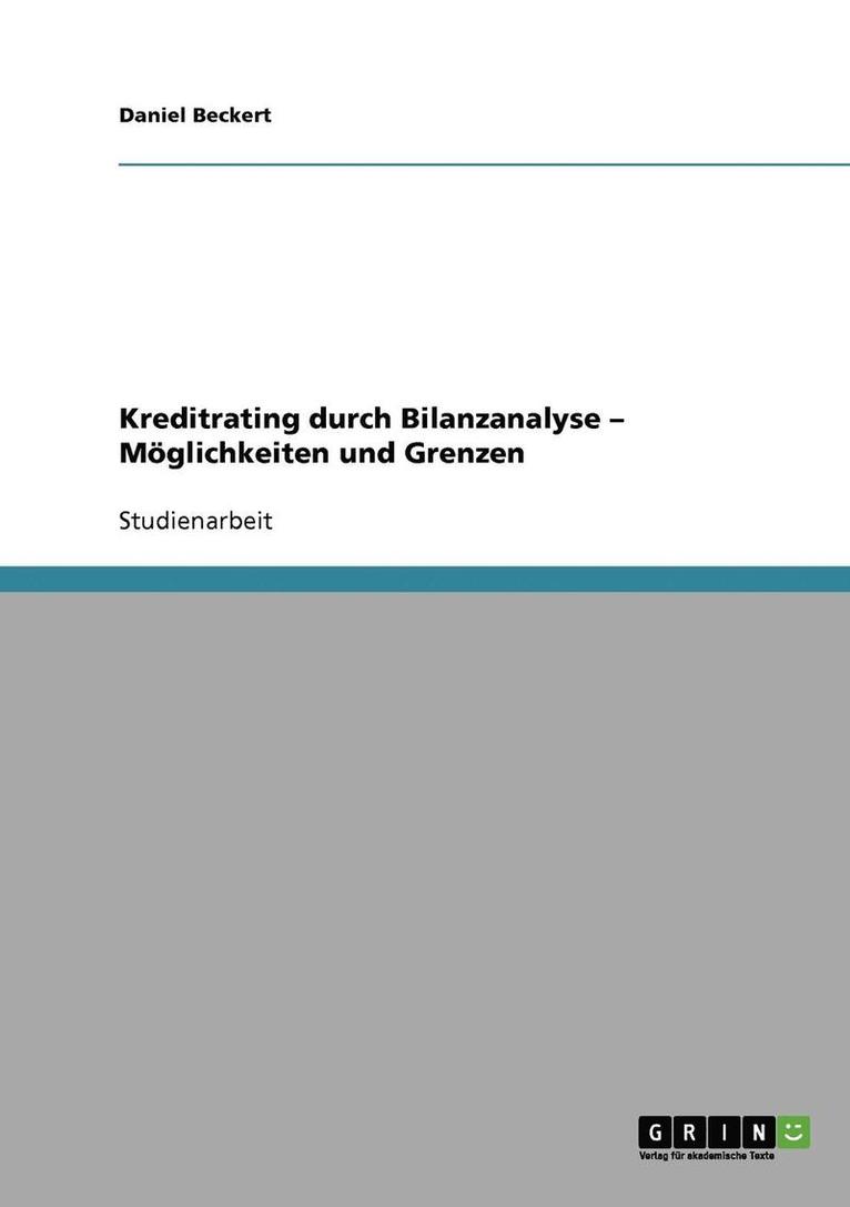 Kreditrating durch Bilanzanalyse - Moeglichkeiten und Grenzen 1