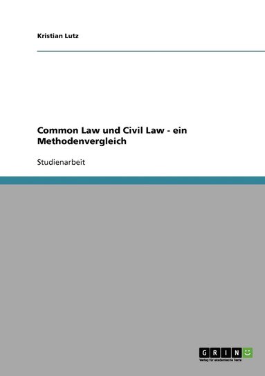 bokomslag Common Law und Civil Law - ein Methodenvergleich