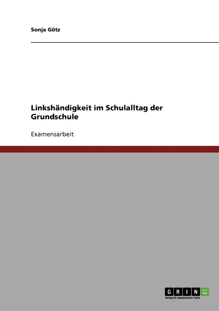 Sonja Götz - Linkshändigkeit im Schulalltag der Grundschule, Häftad
