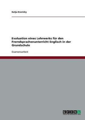 bokomslag Englisch in der Grundschule. Evaluation eines Lehrwerks fr den Fremdsprachenunterricht.