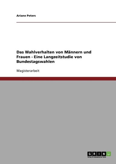 bokomslag Das Wahlverhalten von Mnnern und Frauen - Eine Langzeitstudie von Bundestagswahlen