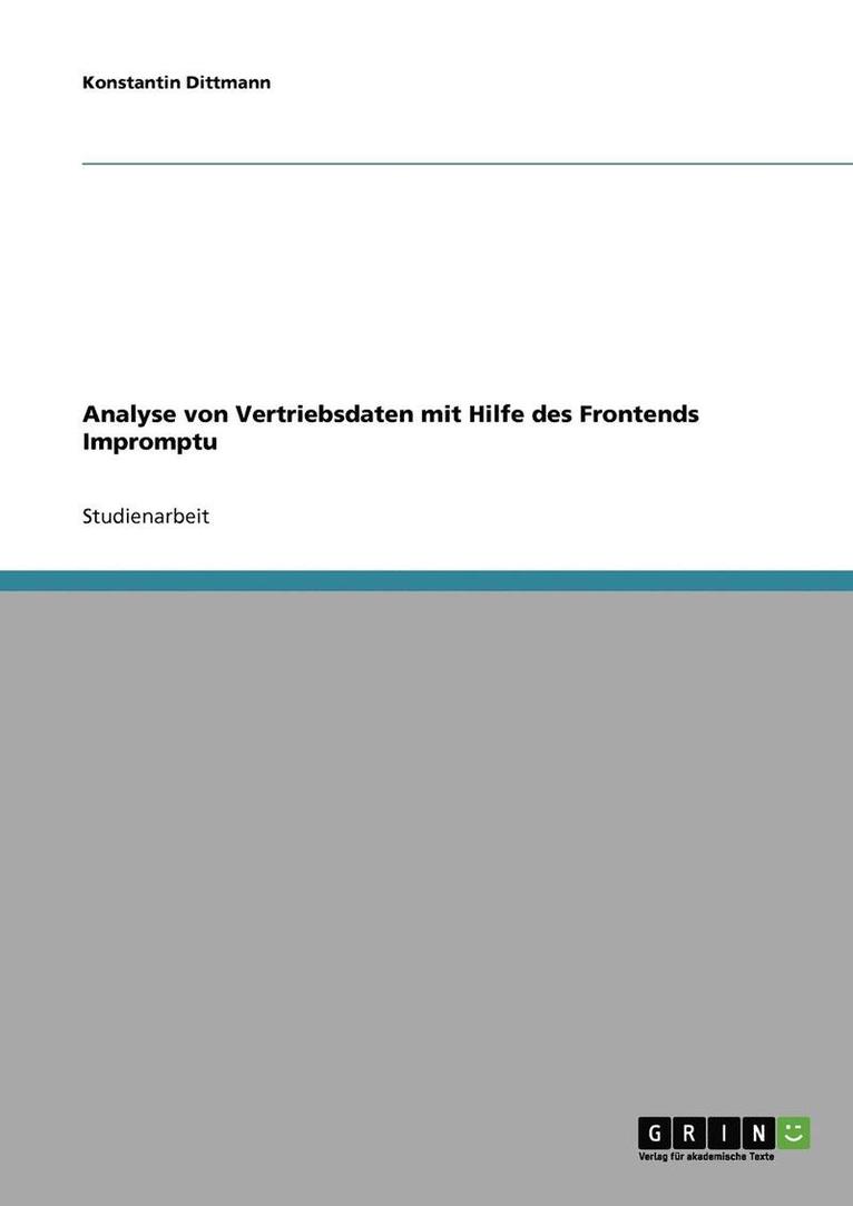 Analyse von Vertriebsdaten mit Hilfe des Frontends Impromptu
