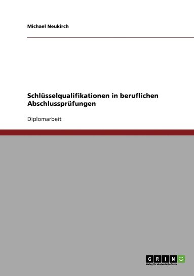 bokomslag Schlusselqualifikationen in beruflichen Abschlussprufungen