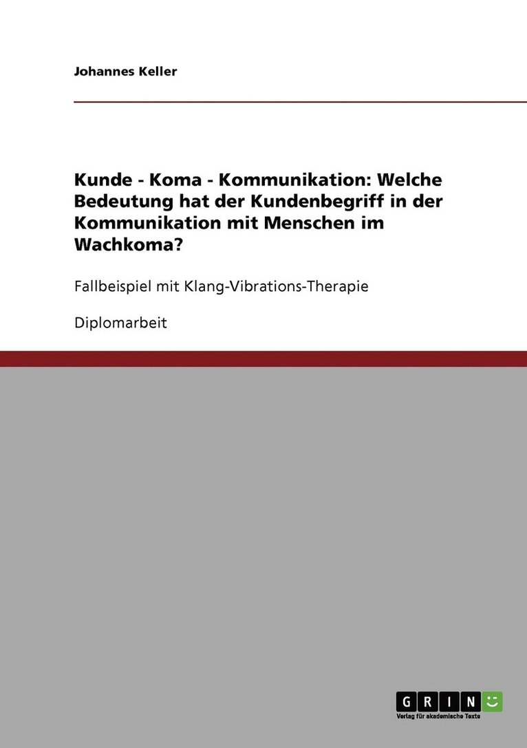 Kunde - Koma - Kommunikation