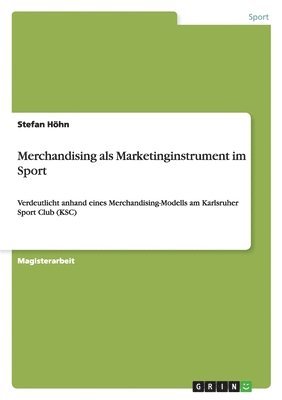 Stefan Höhn - Merchandising als Marketinginstrument im Sport, Häftad