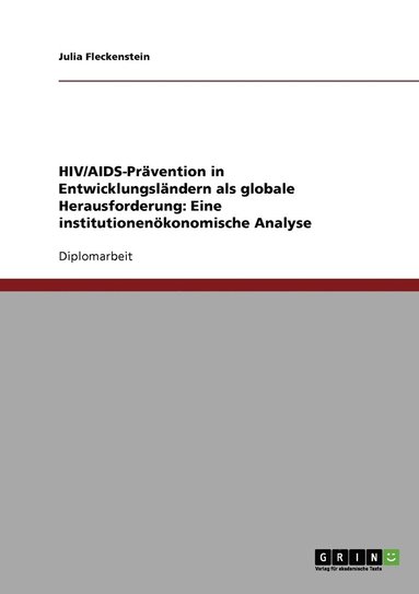 bokomslag HIV/AIDS-Prvention in Entwicklungslndern als globale Herausforderung