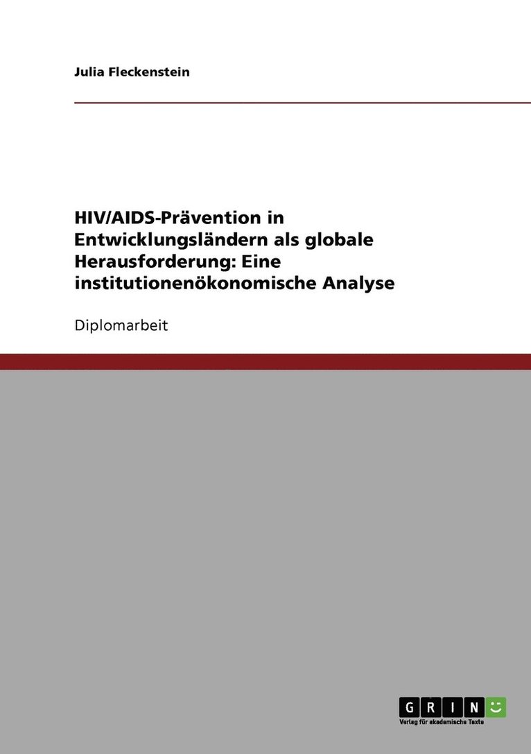 HIV/AIDS-Prvention in Entwicklungslndern als globale Herausforderung 1