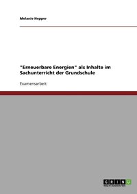 bokomslag Erneuerbare Energien im Sachunterricht der Grundschule