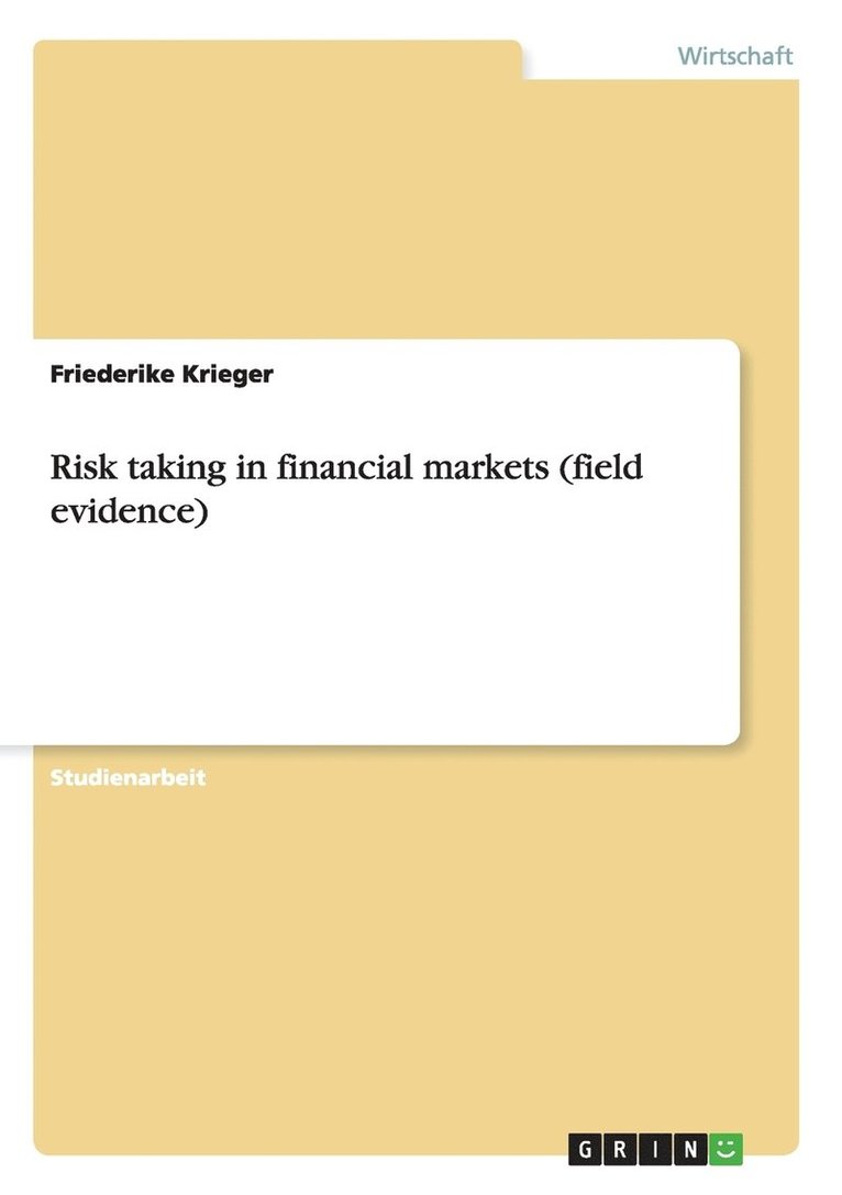 Risk taking in financial markets (field evidence) 1