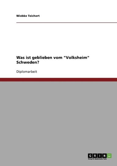 bokomslag Was ist geblieben vom &quot;Volksheim&quot; Schweden?