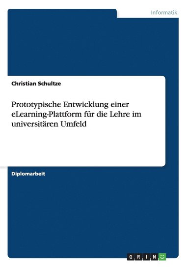 bokomslag Prototypische Entwicklung Einer Elearning-Plattform F R Die Lehre Im Universit Ren Umfeld