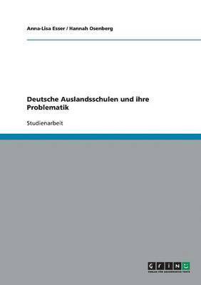 bokomslag Deutsche Auslandsschulen und ihre Problematik