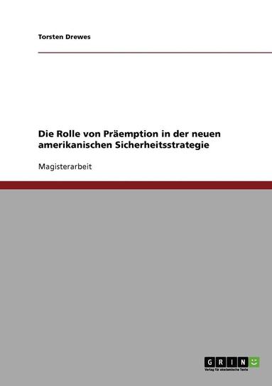 bokomslag Die Rolle Von Praemption in Der Neuen Amerikanischen Sicherheitsstrategie