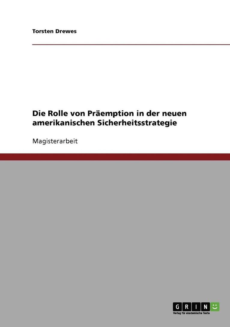 Die Rolle Von Praemption in Der Neuen Amerikanischen Sicherheitsstrategie 1