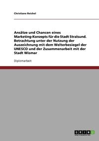 bokomslag Vorschlag Eines Stadtmarketings Fur Stralsund Und Wismar.Die Auszeichnung Mit Dem Welterbe-Siegel Der UNESCO Effizient Nutzen.