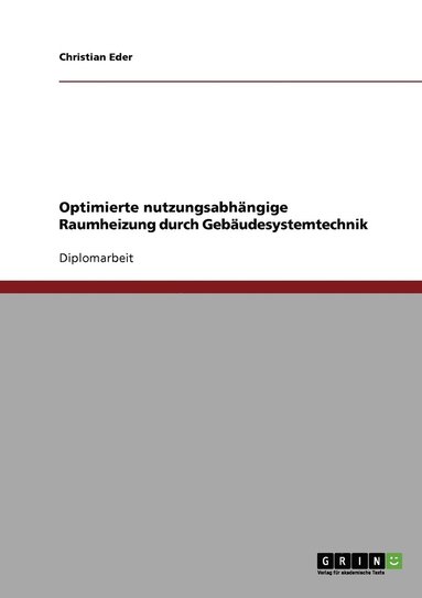 bokomslag Optimierte nutzungsabhängige Raumheizung durch Gebäudesystemtechnik