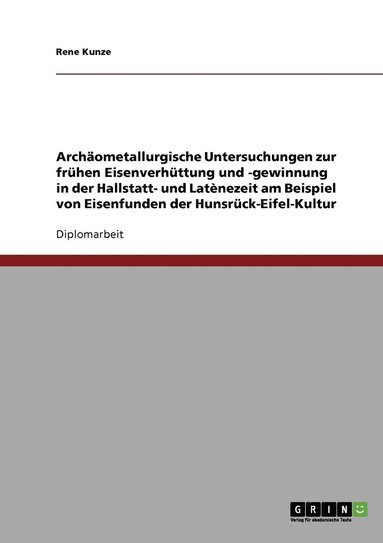 bokomslag Archometallurgische Untersuchungen zur frhen Eisenverhttung und -gewinnung in der Hallstatt- und Latnezeit