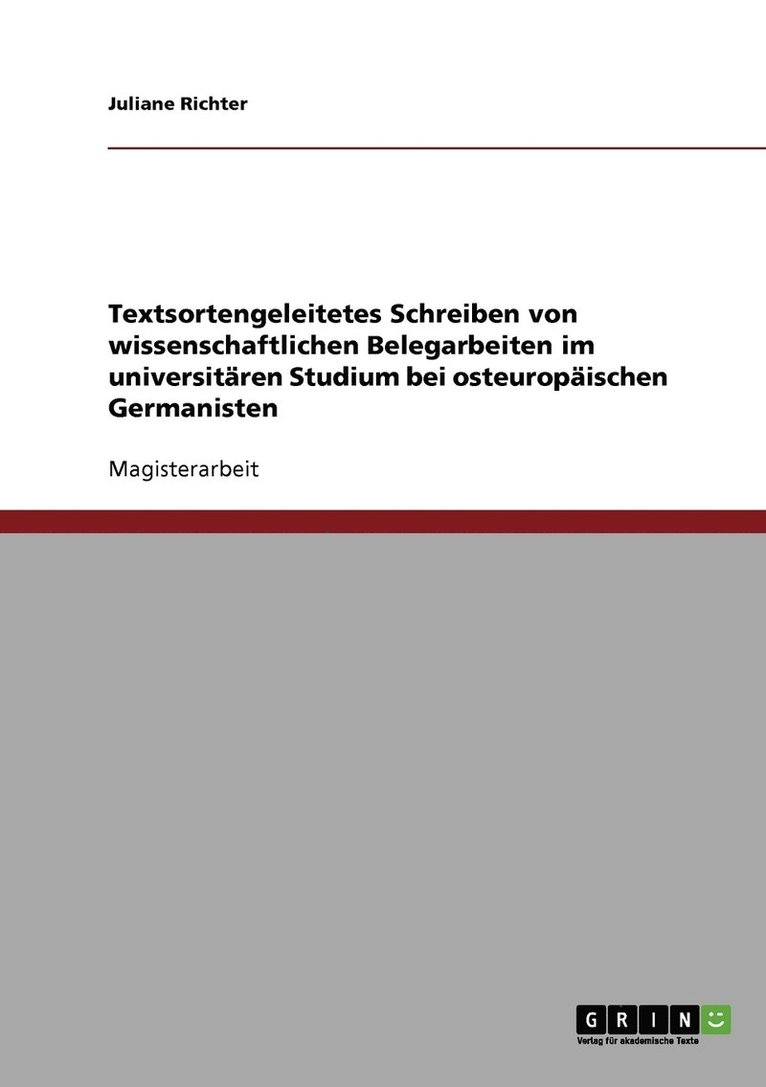 Textsortengeleitetes Schreiben von wissenschaftlichen Belegarbeiten im universitären Studium bei osteuropäischen Germanisten