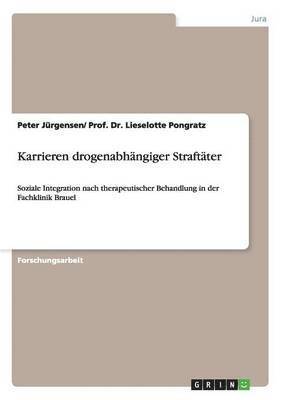 Peter Jürgensen, Lieselotte Pongratz - Karrieren drogenabhängiger Straftäter, Häftad