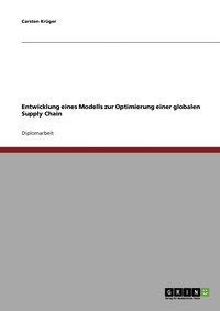 bokomslag Entwicklung eines Modells zur Optimierung einer globalen Supply Chain