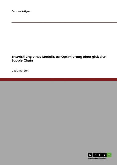 bokomslag Entwicklung eines Modells zur Optimierung einer globalen Supply Chain