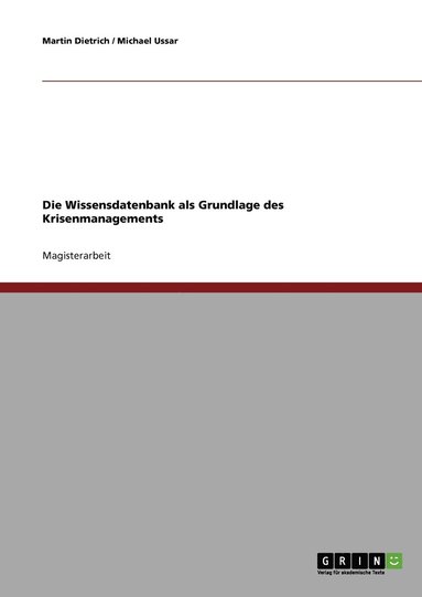 Martin Dietrich, Michael Ussar - Wissensdatenbank als Grundlage des Krisenmanagements, Häftad