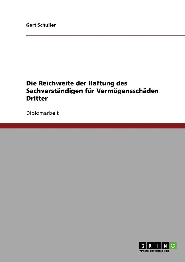 Reichweite der Haftung des Sachverständigen für Vermögensschäden Dritter