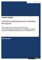 bokomslag Client-Server-Infrastruktur Und -Architektur Fur Espresso