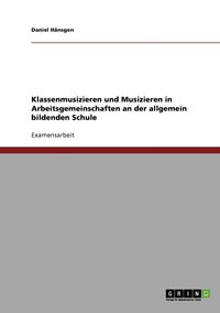 bokomslag Klassenmusizieren und Musizieren in Arbeitsgemeinschaften an der allgemein bildenden Schule