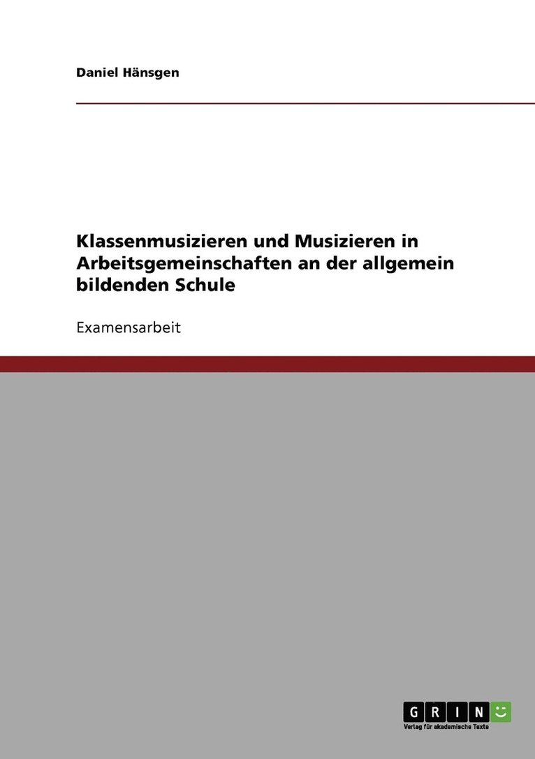 Klassenmusizieren und Musizieren in Arbeitsgemeinschaften an der allgemein bildenden Schule 1