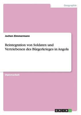 bokomslag Reintegration von Soldaten und Vertriebenen des Burgerkrieges in Angola